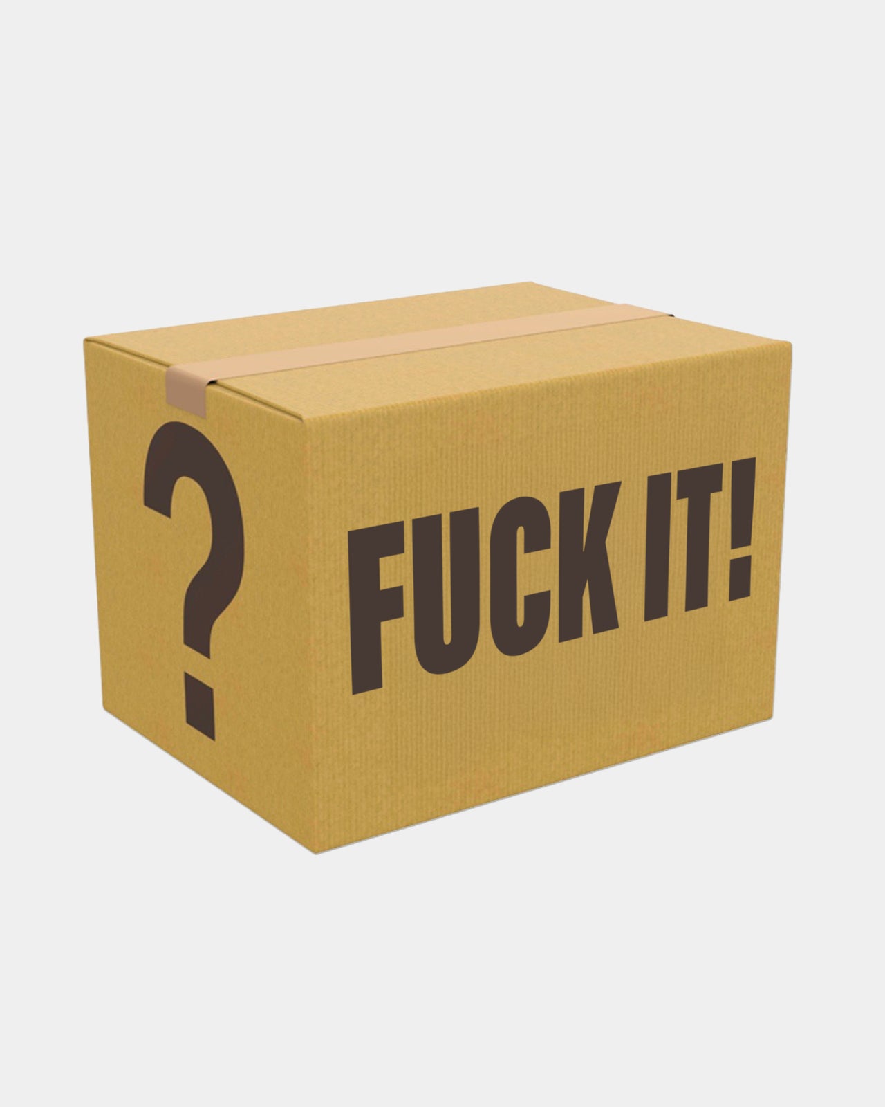 FUCK IT BOX